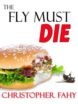 cover image of The Fly Must Die